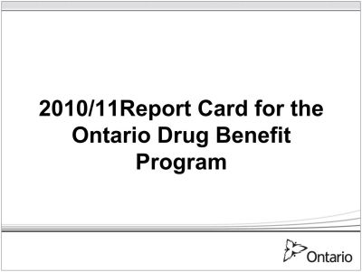 Image of the cover of publication titled  2010/11 Report Card for the Ontario Drug Benefit Program