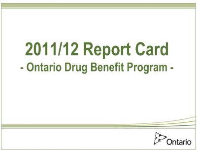 Image of the cover of publication titled  2011/12 Report Card - Ontario Drug Benefit Program