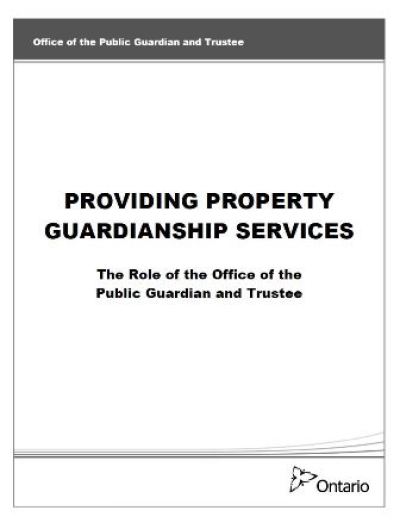 Image of the cover of publication titled  Providing Property Guardianship Services - The Role of the Public Guardian and Trustee