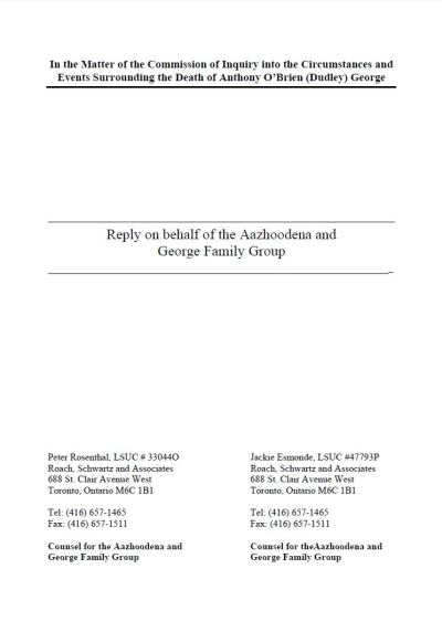 Image of the cover of publication titled  In the Matter of the Commission of Inquiry into the Circumstances and Events Surrounding the Death of Anthony O:Brien (Dudley) George: Reply on behalf of the Aazhoodena and George Family Group
