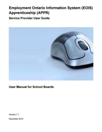 Image of the cover of publication titled  Employment Ontario Information System-Apprenticeship (EOIS-APPR) School Board User Guide