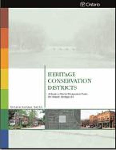 Image of the cover of publication titled  Heritage Conservation Districts: A Guide to District Designation under the Ontario Heritage Act