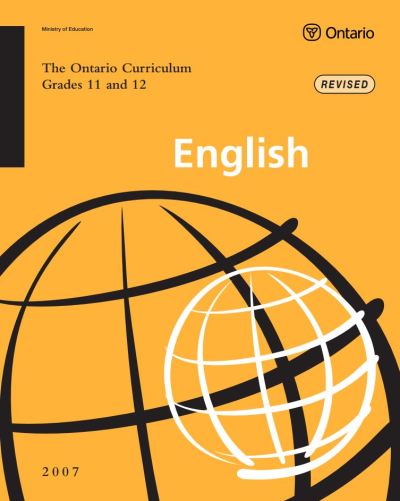 Image of the cover of publication titled  Ontario Curriculum, Grade 11 and 12: English, 2007 (Revised)