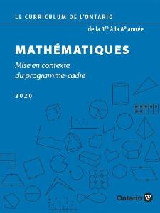 Image of the cover of publication titled Le curriculum de l’Ontario de la 1re à la 8e année – Mathématiques (2020)