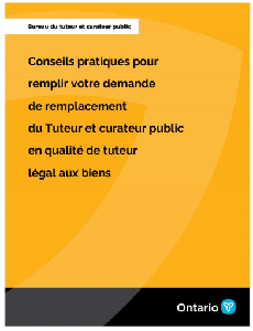Image of the cover of publication titled Conseils pratiques pour remplir votre demande de remplacement du Tuteur et curateur public en qualit&eacute; de tuteur l&eacute;gal aux biens