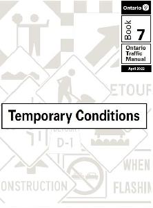 Image of the cover of publication titled  Ontario Traffic Manual - Book 7 - Temporary Conditions - OFFICE Edition - April 2022 (Book)