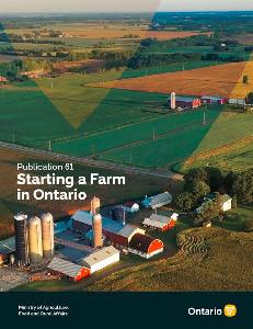 Image of the cover of publication titled Publication 61: Starting a Farm in Ontario