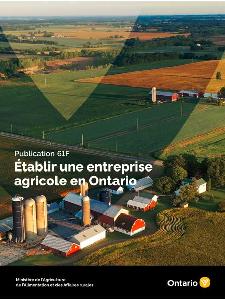 Image of the cover of publication titled Publication 61F: Établir une entreprise agricole en Ontario