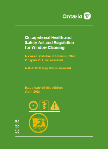 Image of the cover of publication titled Occupational Health and Safety Act (OHSA) and Regulation for Window Cleaning; April 2024