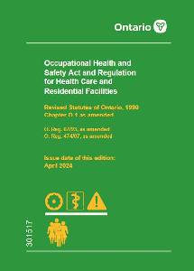 Image of the cover of publication titled Occupational Health and Safety Act (OHSA) and Regulation for Health Care and Residential Facilities; April 2024