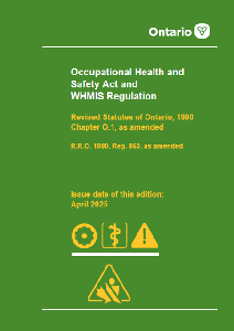 Image de la couverture de la publication intitulée Occupational Health and Safety Act (OHSA) and WHMIS Reg 860; April 2025