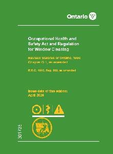 Image of the cover of publication titled Occupational Health and Safety Act (OHSA) and Regulation for Window Cleaning; April 2025