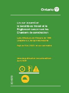 Image of the cover of publication titled Loi sur la sant&eacute; et la s&eacute;curit&eacute; au travail et le R&egrave;glement concernant les Chantiers de construction; avril 2026