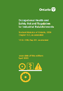 Image of the cover of publication titled Occupational Health & Safety Act (OHSA) and Regulation for Industrial Establishments, Reg.851; April 2025 with Bill 130 Amendment Insert (Nov. 2025) (Kit)