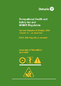 Image de la couverture de la publication intitul&eacute;e  Occupational Health and Safety Act (OHSA) and WHMIS Reg 860; April 2025 with Bill 130 Amendment Insert (Nov. 2025) (Kit)