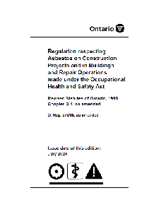 Image of the cover of publication titled Regulation respecting Asbestos on Construction Projects and in Buildings Buildings and Repair Operations - made under the Occupational Health and Safety Act; Ontario Regulation 278/05; July 2026