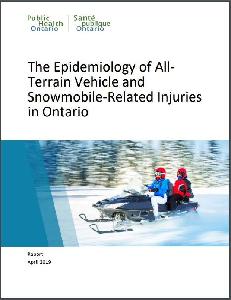 Image of the cover of publication titled  Epidemiology of All-Terrain Vehicle and Snowmobile-Related Injuries in Ontario. April 2019