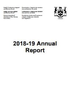 Image of the cover of publication titled  Annual report / Health Professions Appeal & Review Board, Health Services Appeal & Review Board and the Ontario Hepatitis C Assistance Plan Review Committee. 2018/2019.