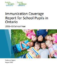 Image of the cover of publication titled Immunization Coverage Report for School Pupils in Ontario : 2018-19 School Year