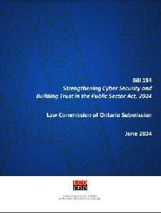 Image of the cover of publication titled  Bill 194: Strengthening Cyber Security and Building Trust in the Public Sector Act, 2024: Law Commission of Ontario Submission