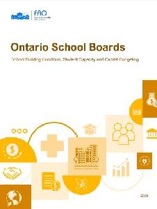 Image of the cover of publication titled Ontario School Boards : School Building Condition, Student Capacity and Capital Budgeting