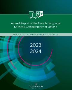 Image of the cover of publication titled  Annual Report of the French Language Services Commissioner of Ontario 2023–2024