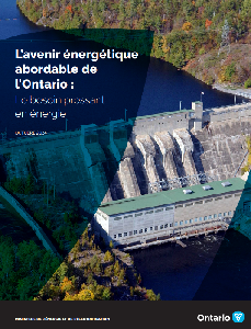 Image of the cover of publication titled L&rsquo;avenir &eacute;nerg&eacute;tique abordable de l&rsquo;Ontario : Le besoin pressant en &eacute;nergie