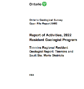 Image of the cover of publication titled  Report of Activities, 2022 Resident Geologist Program : Timmins Regional Resident  Geologist Report: Timmins and  Sault Ste. Marie Districts