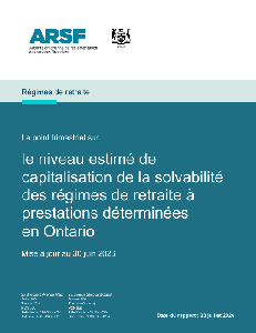 Image of the cover of publication titled Mise &agrave; jour trimestrielle sur le niveau estim&eacute; de capitalisation de la solvabilit&eacute; des r&eacute;gimes &agrave; prestations d&eacute;termin&eacute;es en Ontario. 30 juin 2026