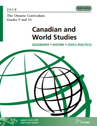 Ontario curriculum, grades 9 and 10 : Canadian and world studies :  geography, history, civics (Politics). – Publications Ontario